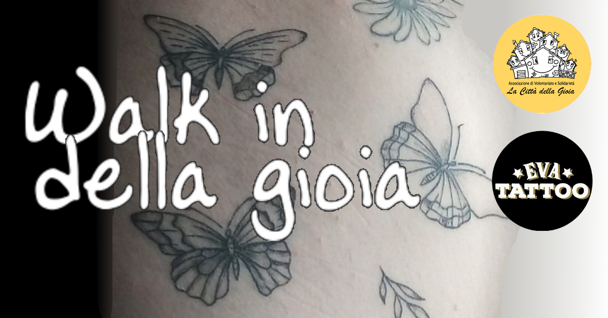 walk in della gioia, tatuaggi e solidarietà